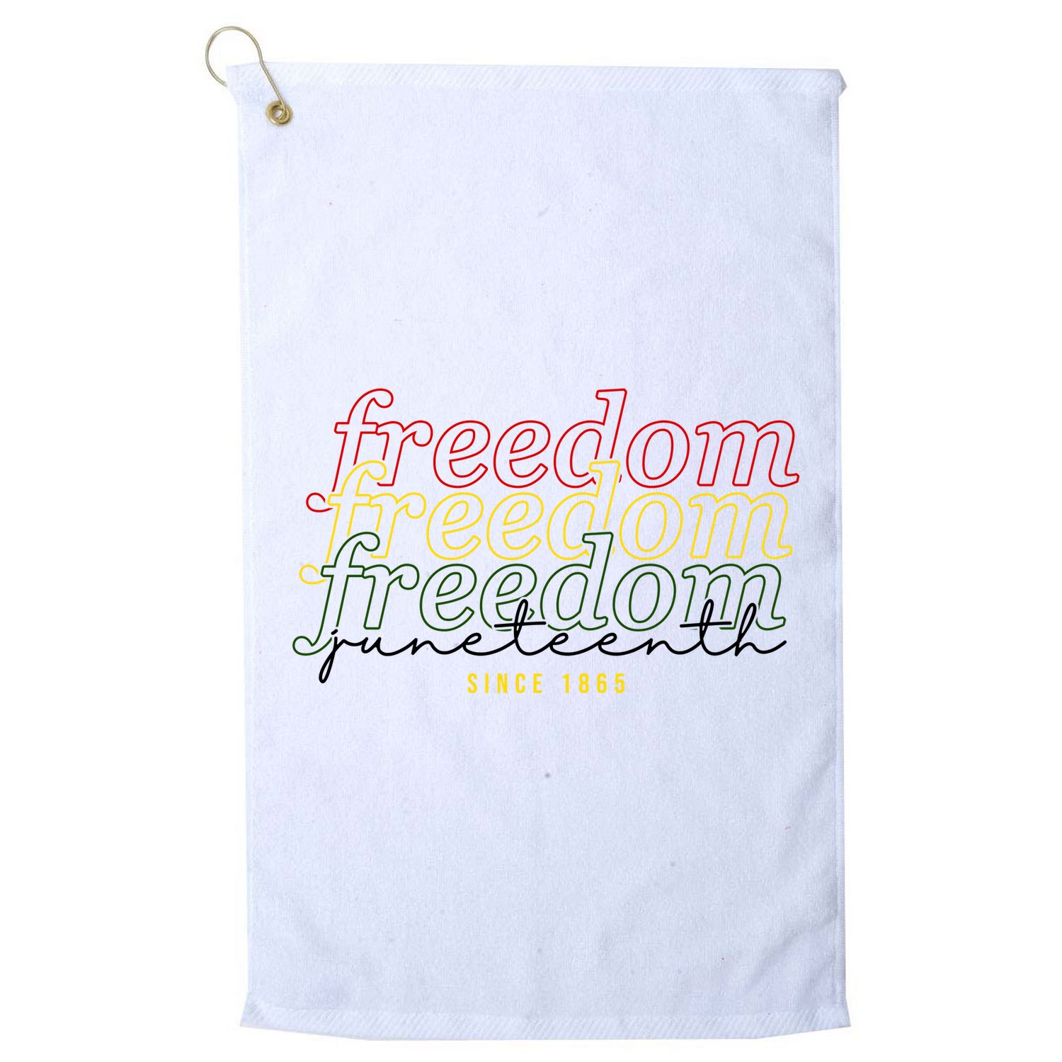Freedom Juneteenth Since 1865 Golf Towel
