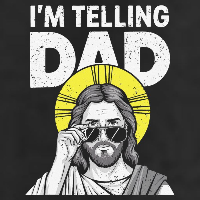 Funny Jesus Saying Im Telling Dad Cool Comfort Performance Bucket Hat