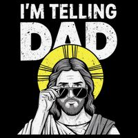 Funny Jesus Saying Im Telling Dad Sustainable Bucket Hat