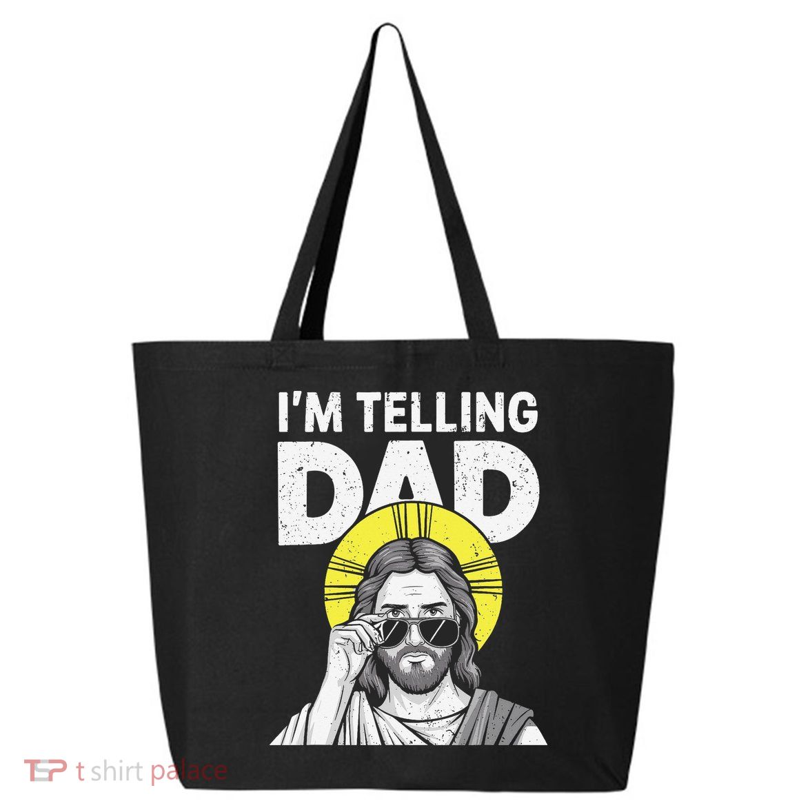 Funny Jesus Saying Im Telling Dad 25L Jumbo Tote