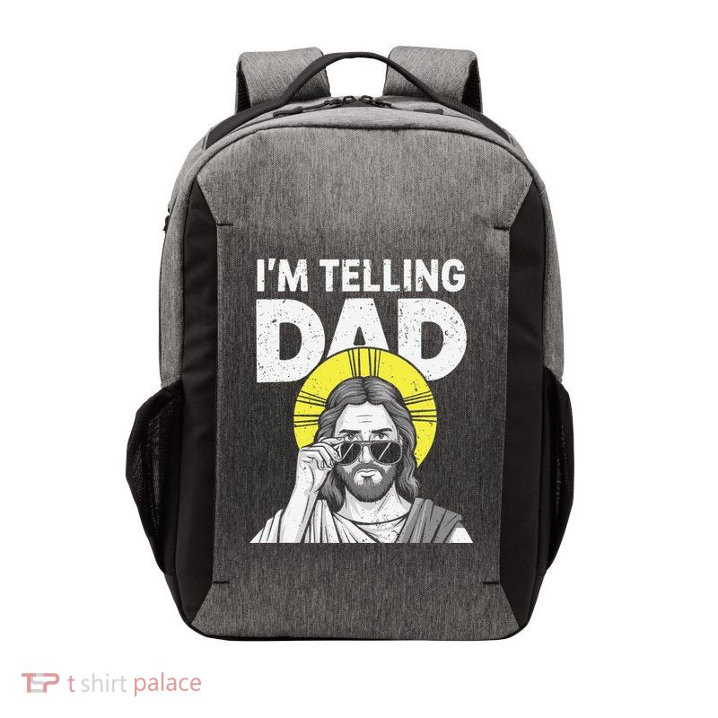 Funny Jesus Saying Im Telling Dad Vector Backpack