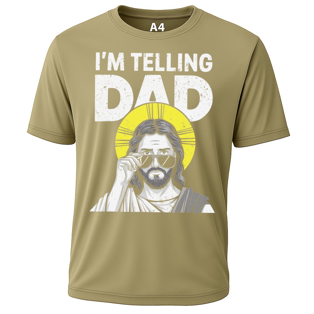 Funny Jesus Saying Im Telling Dad Cooling Performance Crew T-Shirt