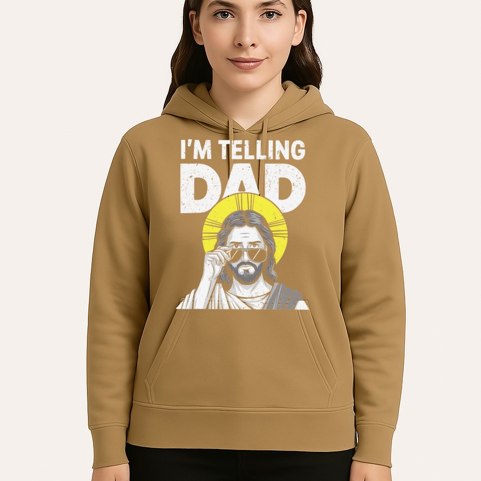 Funny Jesus Saying Im Telling Dad Hoodie