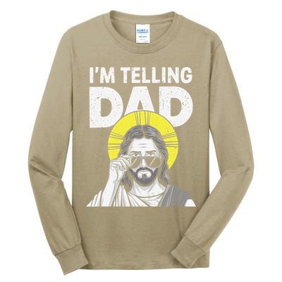 Funny Jesus Saying Im Telling Dad Tall Long Sleeve T-Shirt