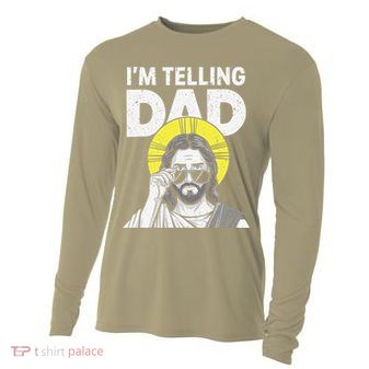 Funny Jesus Saying Im Telling Dad Cooling Performance Long Sleeve Crew