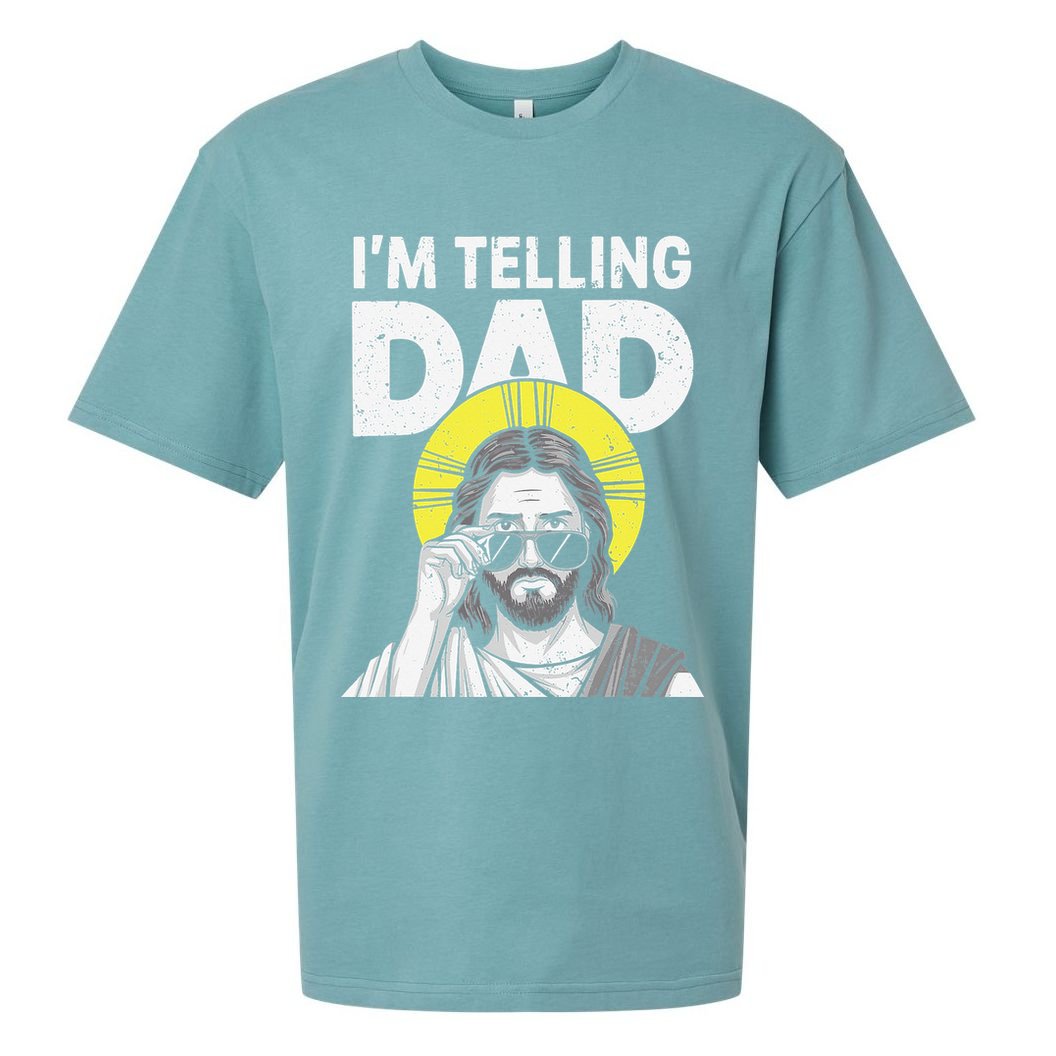Funny Jesus Saying Im Telling Dad Sueded Cloud Jersey T-Shirt