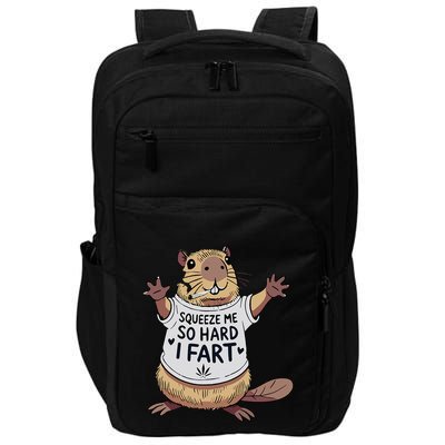 Funny Joke Squeeze Me So Hard I Fart Impact Tech Backpack
