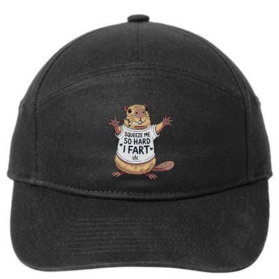 Funny Joke Squeeze Me So Hard I Fart 7-Panel Snapback Hat