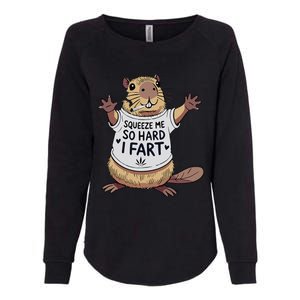 Funny Joke Squeeze Me So Hard I Fart Womens California Wash Sweatshirt