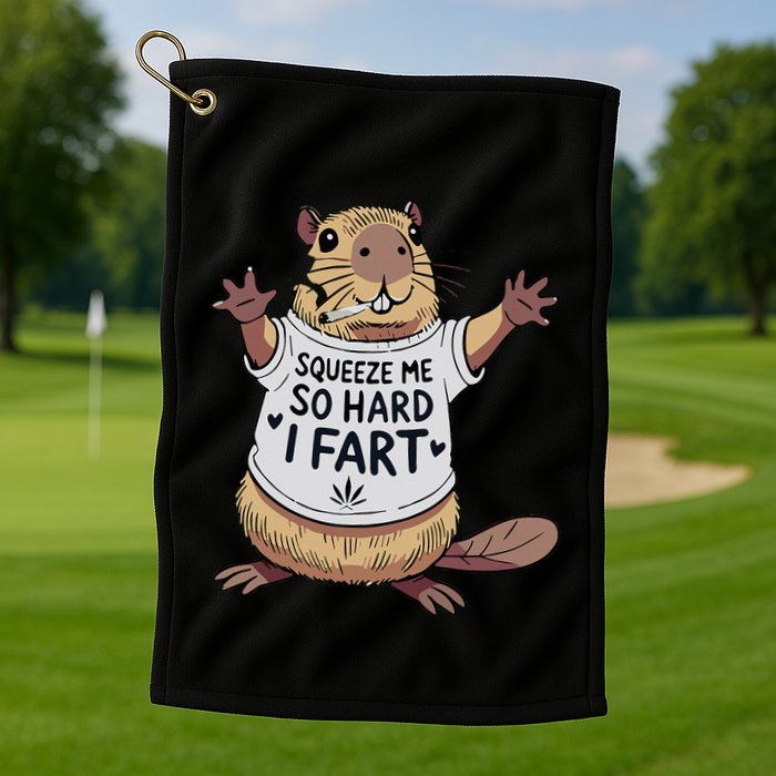 Funny Joke Squeeze Me So Hard I Fart Golf Towel