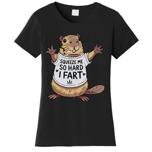 Funny Joke Squeeze Me So Hard I Fart Women's T-Shirt