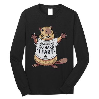 Funny Joke Squeeze Me So Hard I Fart Long Sleeve Shirt