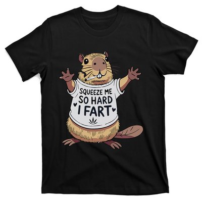 Funny Joke Squeeze Me So Hard I Fart T-Shirt