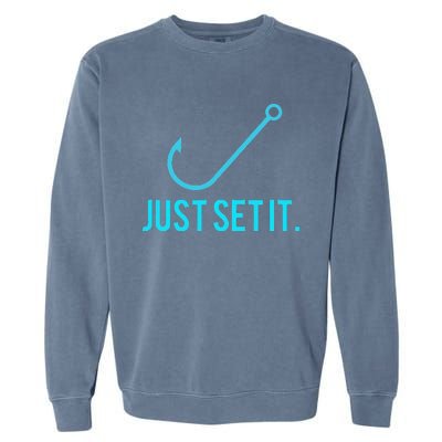 Fun Just Set It Fishing Hook For Outdoor Fans BLU Garment-Dyed Sweatshirt