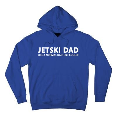 Funny Jet Ski Father Jet Ski Dad Gift Tall Hoodie