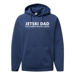 Funny Jet Ski Father Jet Ski Dad Gift Performance Fleece Hoodie