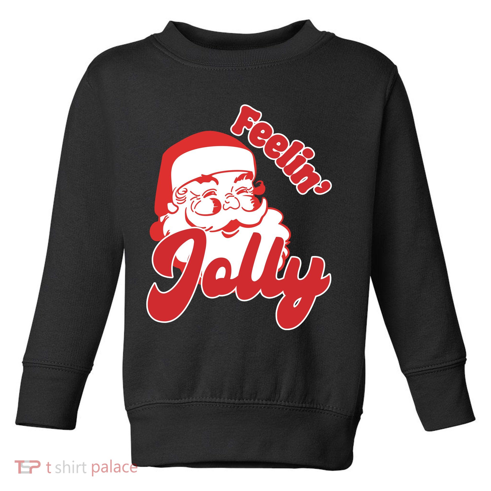 Feelin Jolly Santa Claus Christmas Holiday Toddler Sweatshirt