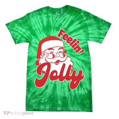 Feelin Jolly Santa Claus Christmas Holiday Tie-Dye T-Shirt
