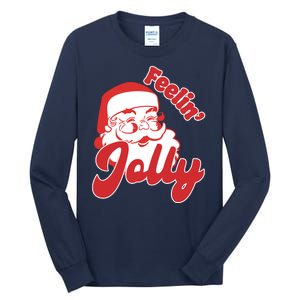 Feelin Jolly Santa Claus Christmas Holiday Tall Long Sleeve T-Shirt