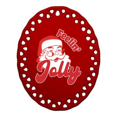 Feelin Jolly Santa Claus Christmas Holiday Ceramic Oval Ornament