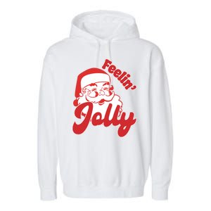 Feelin Jolly Santa Claus Christmas Holiday Garment-Dyed Fleece Hoodie