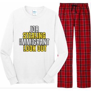 Funny Job Stealing Immigrant Look Out Trump Debate Activist Long Sleeve Pajama Set