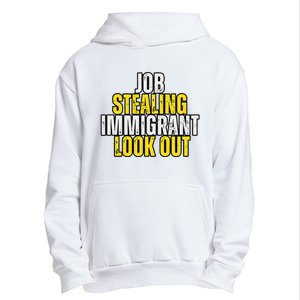 Funny Job Stealing Immigrant Look Out Trump Debate Activist Urban Pullover Hoodie