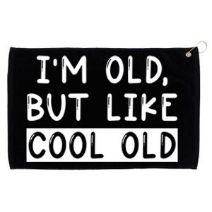 Funny Jokes Sarcastic IM Old But Like Cool Old Cute Gift Grommeted Golf Towel