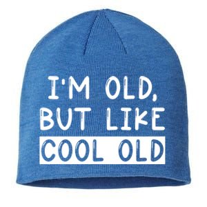 Funny Jokes Sarcastic IM Old But Like Cool Old Cute Gift Sustainable Beanie