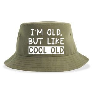 Funny Jokes Sarcastic IM Old But Like Cool Old Cute Gift Sustainable Bucket Hat