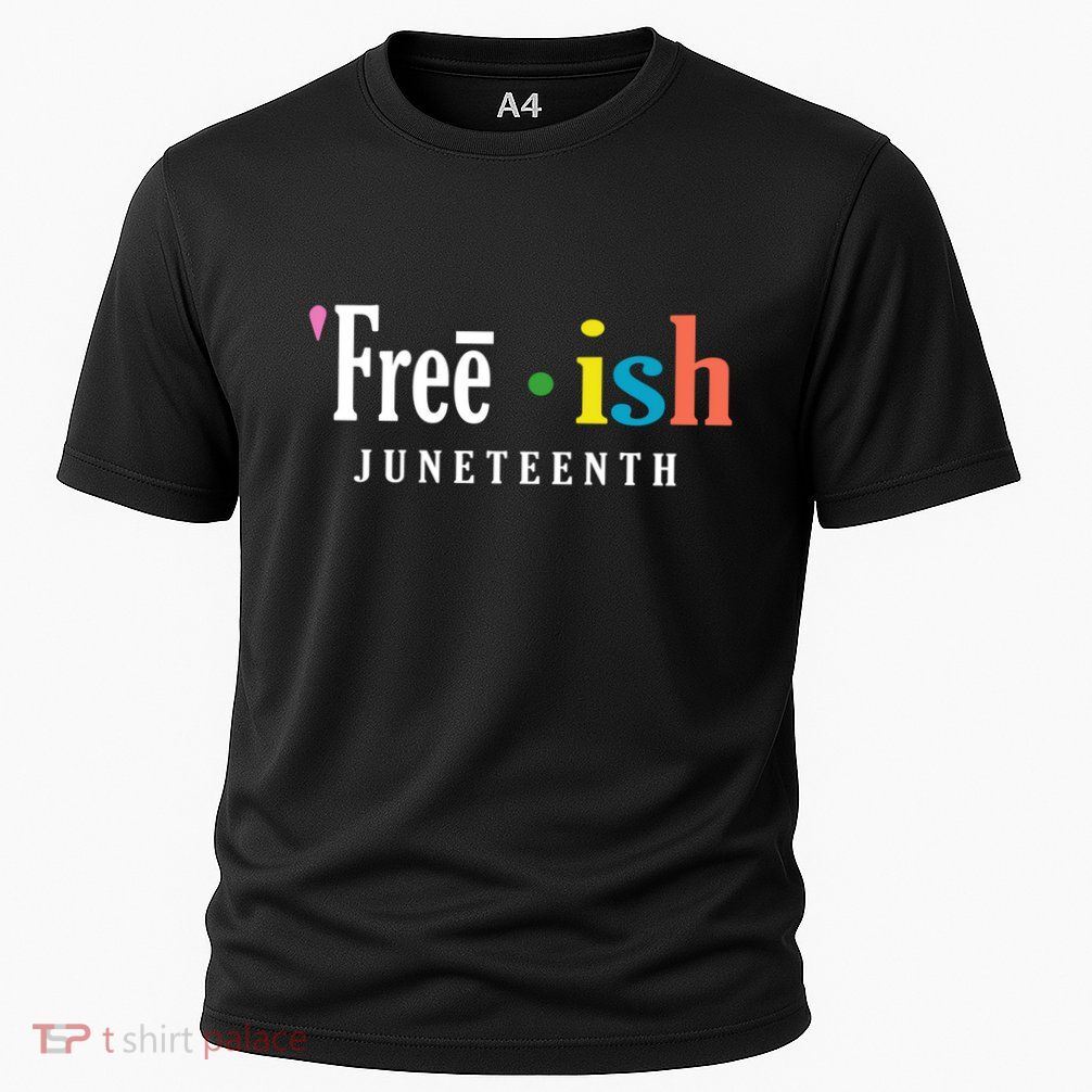 Free'ish Juneteenth Since 1865 Independence Day Gift Great Gift Performance Shirt