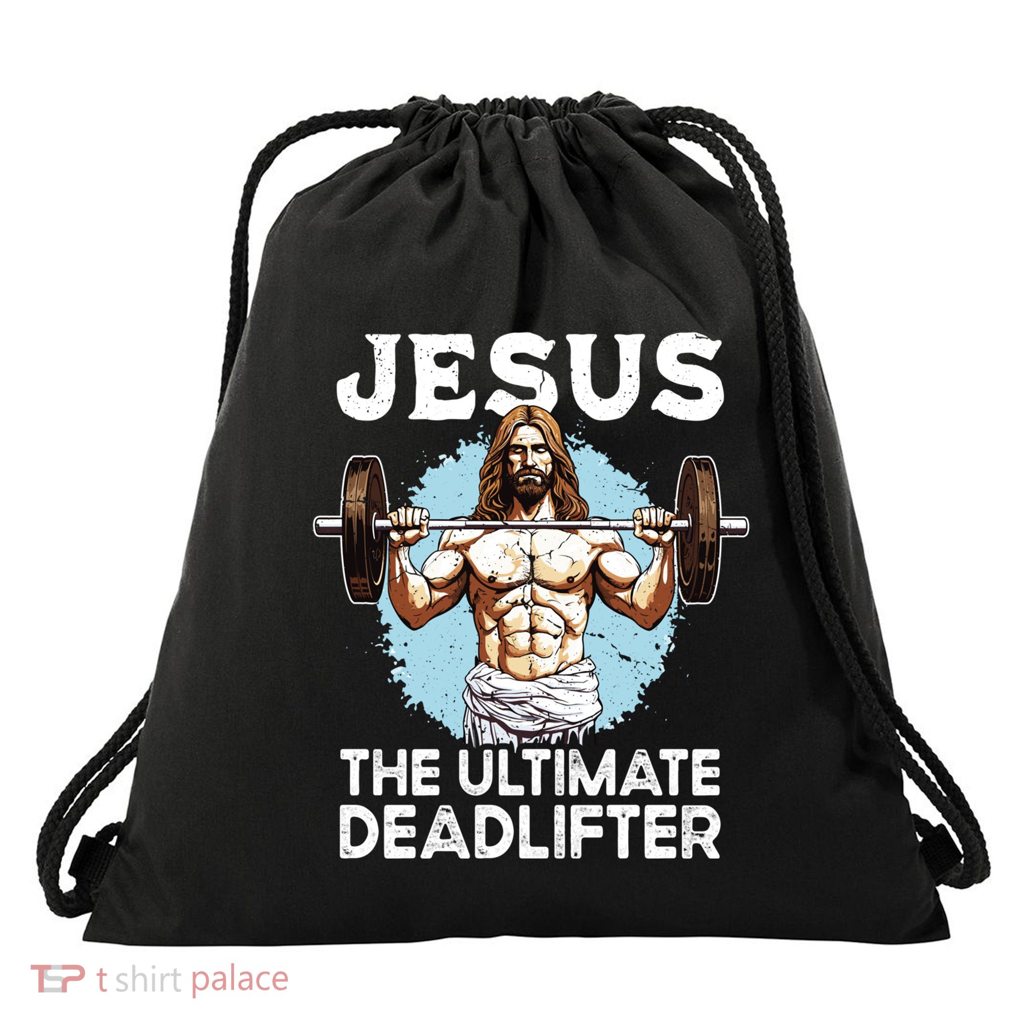Funny Jesus The Ultimate Deadlifter Funny Christian Gym Meaningful Gift Drawstring Bag