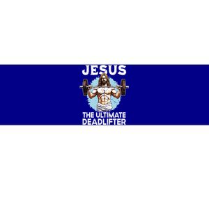 Funny Jesus The Ultimate Deadlifter Funny Christian Gym Meaningful Gift Bumper Sticker