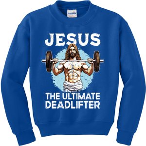 Funny Jesus The Ultimate Deadlifter Funny Christian Gym Meaningful Gift Kids Sweatshirt