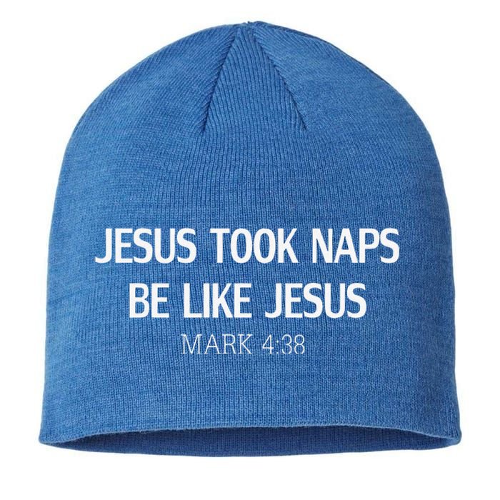 Funny Jesus Took Naps Be Like Jesus Mark 438 Sustainable Beanie