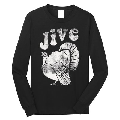 Funny Jive Thanksgiving Turkey Day Retro Holiday Long Sleeve Shirt