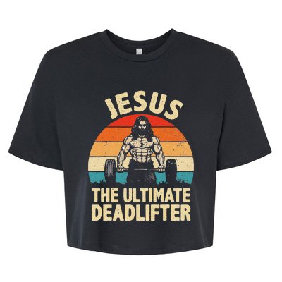 Funny Jesus The Ultimate Deadlifter For Gym Bella+Canvas Jersey Crop Tee