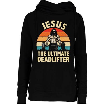 Funny Jesus The Ultimate Deadlifter For Gym Womens Funnel Neck Pullover Hood