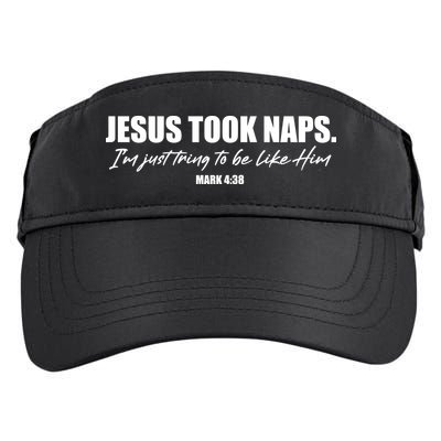 Funny Jesus Took Naps I'm Just Tring To Be Like Him Mark 4 38 Adult Drive Performance Visor