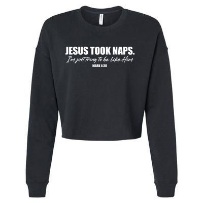 Funny Jesus Took Naps I'm Just Tring To Be Like Him Mark 4 38 Cropped Pullover Crew