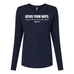 Funny Jesus Took Naps I'm Just Tring To Be Like Him Mark 4 38 Womens Cotton Relaxed Long Sleeve T-Shirt