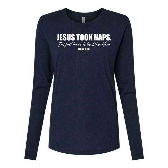 Funny Jesus Took Naps I'm Just Tring To Be Like Him Mark 4 38 Womens Cotton Relaxed Long Sleeve T-Shirt