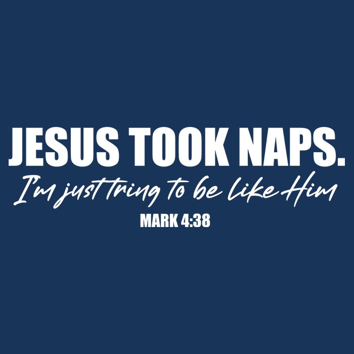 Funny Jesus Took Naps I'm Just Tring To Be Like Him Mark 4 38 Apron