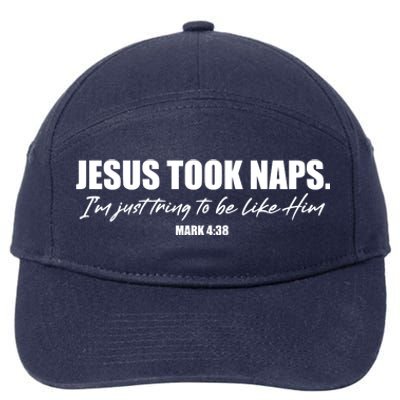 Funny Jesus Took Naps I'm Just Tring To Be Like Him Mark 4 38 7-Panel Snapback Hat