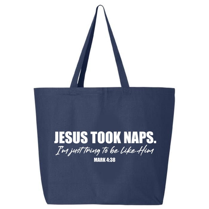 Funny Jesus Took Naps I'm Just Tring To Be Like Him Mark 4 38 25L Jumbo Tote