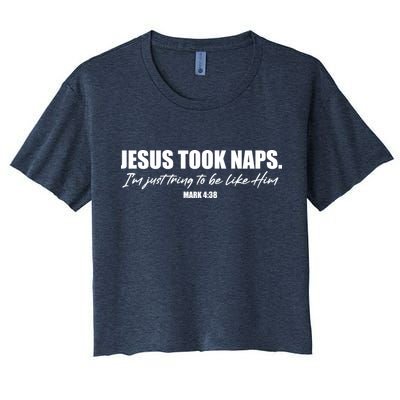 Funny Jesus Took Naps I'm Just Tring To Be Like Him Mark 4 38 Crop Top