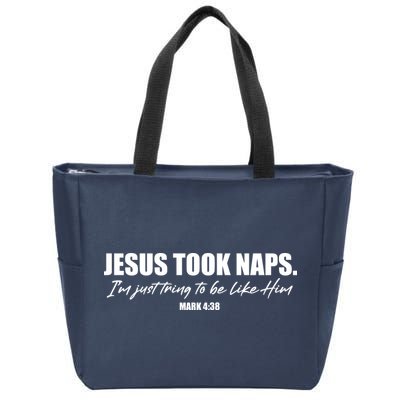 Funny Jesus Took Naps I'm Just Tring To Be Like Him Mark 4 38 Zip Tote Bag