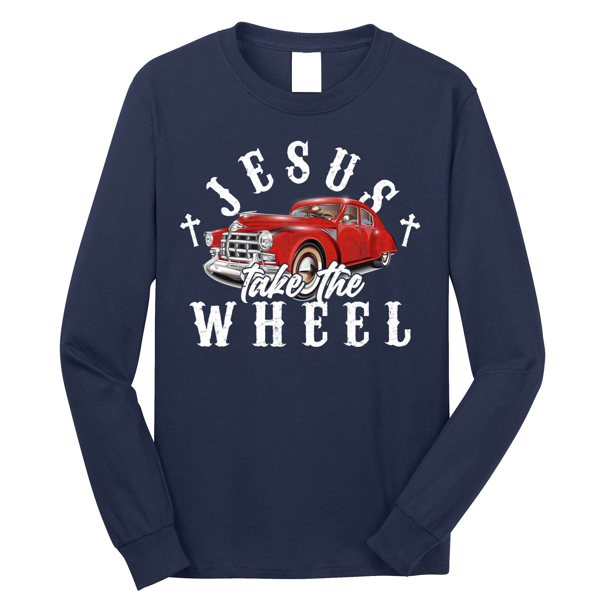 Funny Jesus Take The Wheel Classic Hot Rod Car Long Sleeve Shirt