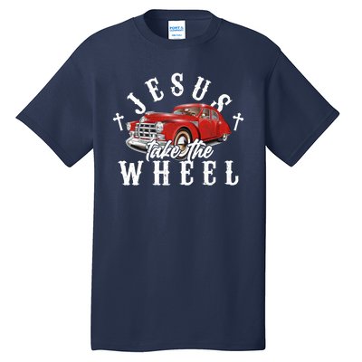 Funny Jesus Take The Wheel Classic Hot Rod Car Tall T-Shirt