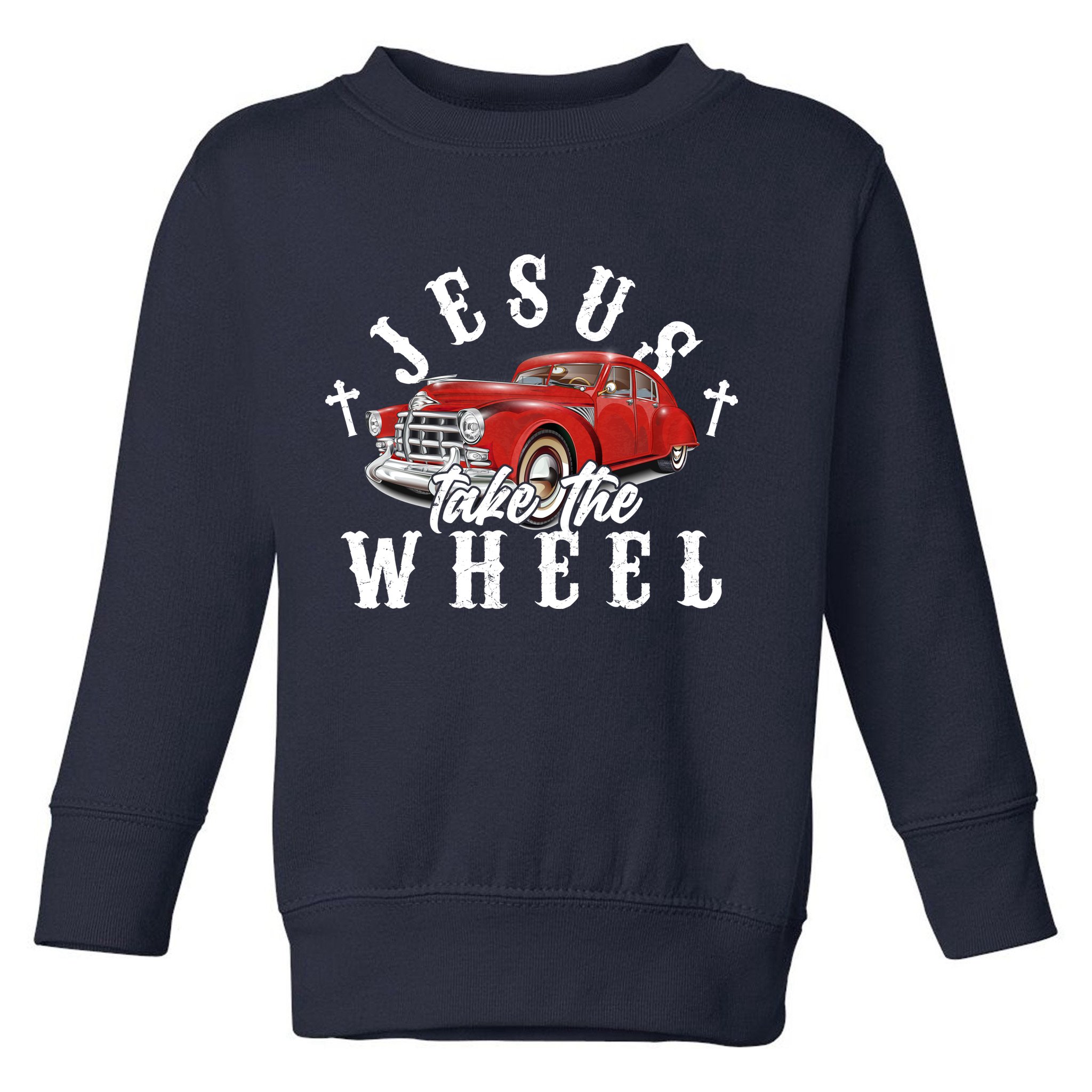 Funny Jesus Take The Wheel Classic Hot Rod Car Toddler Sweatshirt
